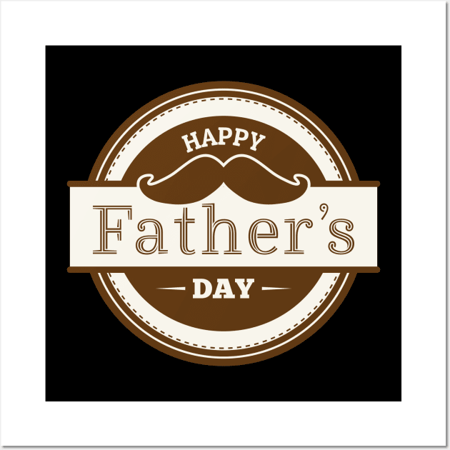 Happy Fathers Day T-Shirt Wall Art by Design Storey